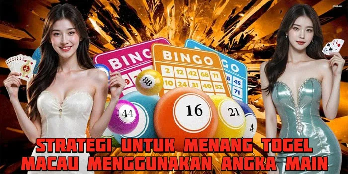 Strategi Untuk Menang Togel Macau Menggunakan Angka Main
